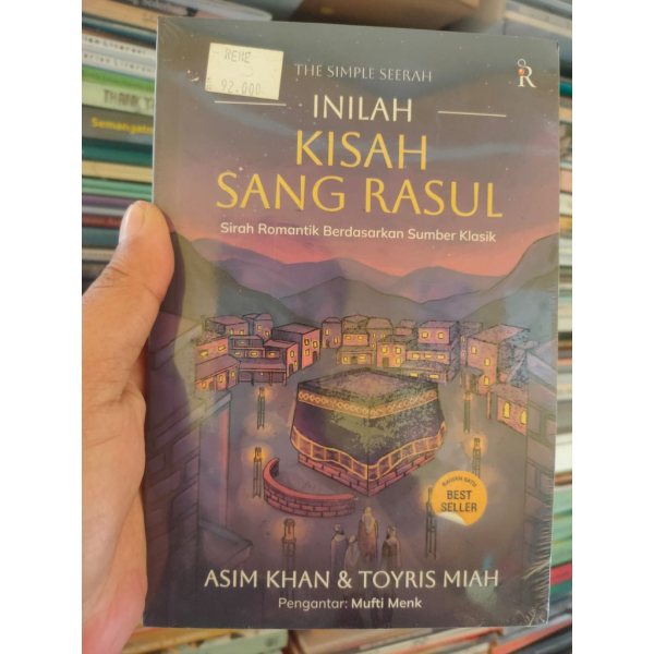 Sampul buku Buku Bestseller - Inilah Kisah Sang Rasul (The Simple Seerah) karya Asim Khan dan Toyris Miah