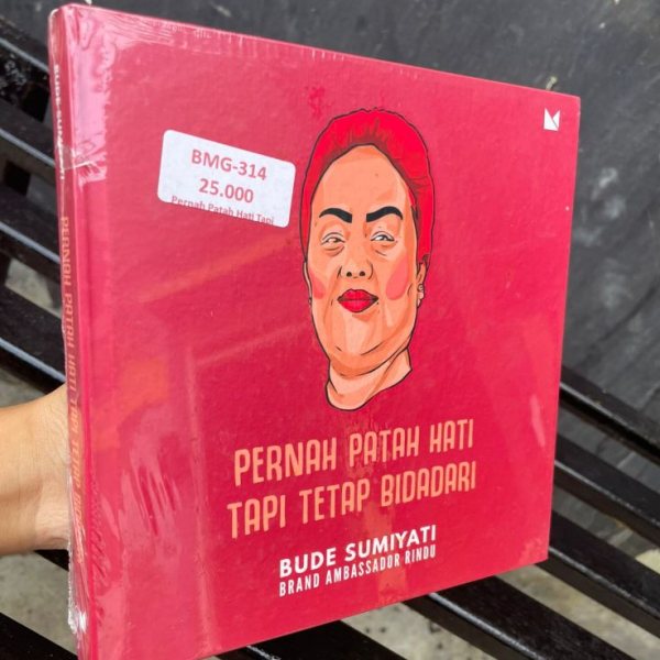 Sampul buku Pernah Patah Hati Tapi Tetap Bidadari Bude Sumiyati