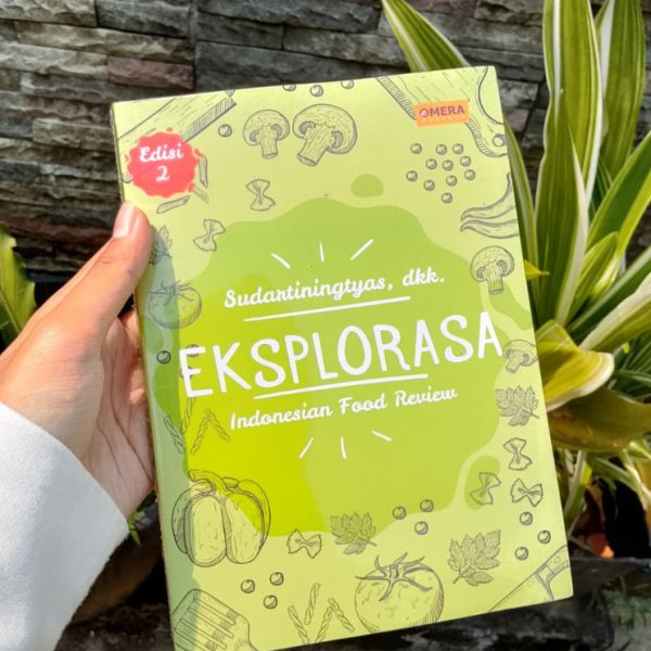 Sampul buku Eksplorasi indonesian food review edisi 2 karya Sudartiningtyas,dkk