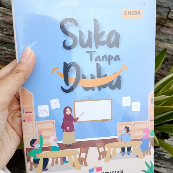 Sampul buku Suka tanpa duka karya SD INTIS SCHOOL YOGYAKARTA