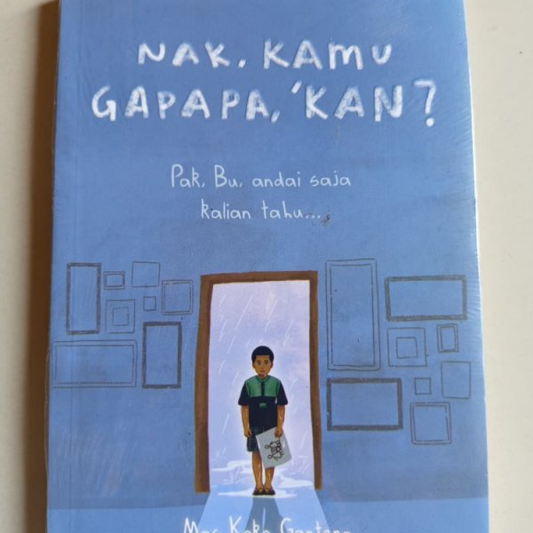 Sampul buku nak, kamu gapapa, kan? karya mas koko ganteng
